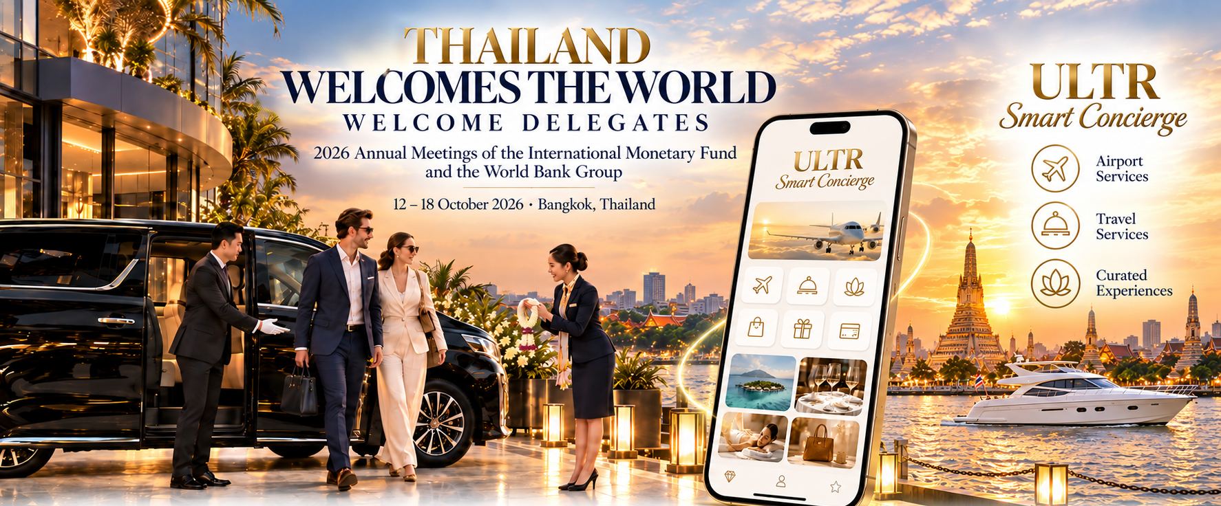 Thailand welcomes the world. Welcome delegates to the 2026 Annual Meetings of the International Monetary Fund and the World Bank Group, 12–18 October 2026, Bangkok, Thailand. ULTR Smart Concierge: airport services, travel services and curated experiences.